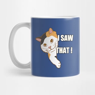 I Saw That - Funny Cat Mug